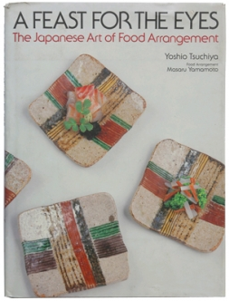 Book: A Feast for the Eyes – The Japanese Art of Food Arrangement