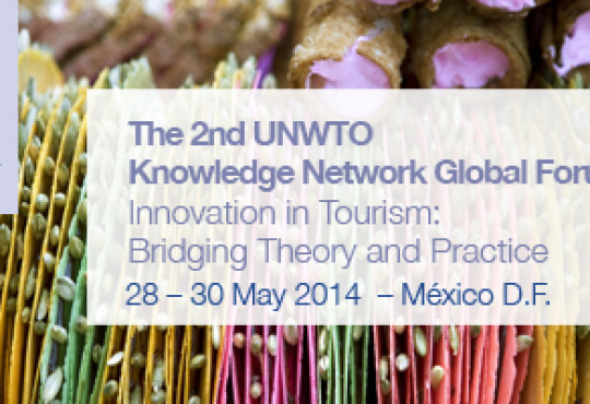 Call for Papers – 2nd UNWTO Knowledge Network Global Forum Innovation in Tourism: Bridging Theory and Practice