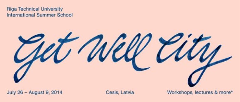 Riga Technical University International Summer School – Get Well City – workshops, lectures and more