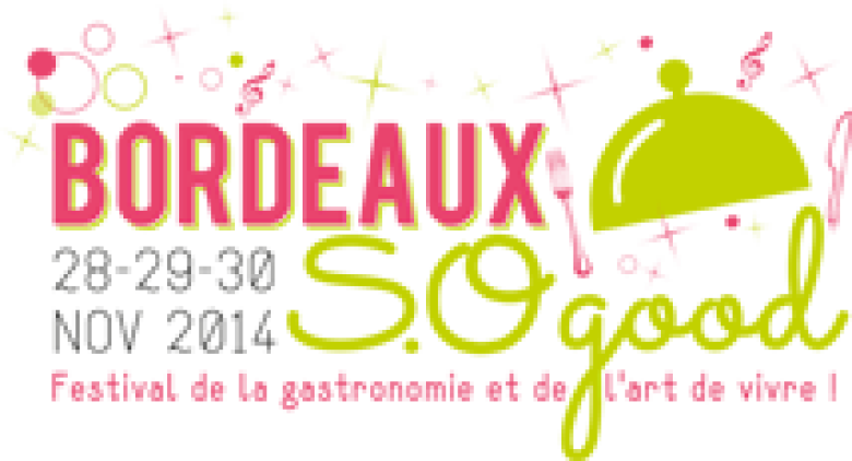 Successful First Edition of the Bordeaux SO Good Gastronomy Festival