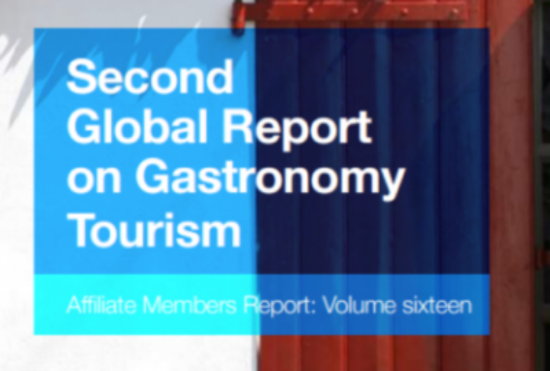 2nd UNWTO Report on Gastronomy Tourism: sustainability and gastronomy